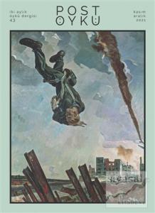 Post Öykü İki Aylık Öykü Dergisi Sayı: 43 Kasım-Aralık 2021