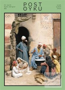 Post Öykü İki Aylık Öykü Dergisi Sayı: 44 Ocak - Şubat 2022