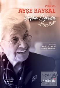 Prof. Dr. Ayşe Baysal - Yaşam Öyküsü