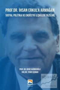 Prof. Dr. İhsan Erkul'a Armağan