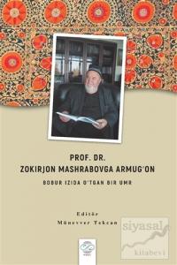 Prof. Dr. Zokırjon Mashrabovga Armugʻon - Bobur Izıda O'tgan Bır Umr