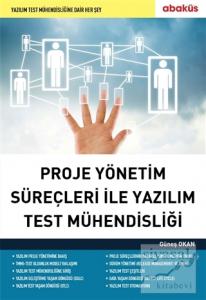 Proje Yönetim Süreçleri ile Yazılım Test Mühendisliği