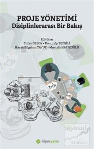 Proje Yönetimi Disiplinlerarası Bir Bakış