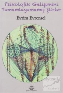 Psikolojik Gelişimini Tamamlayamamış Şiirler