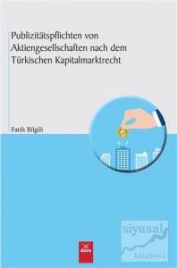 Publizitatspflichten Von Aktiengesellschaften nach dem Türkischen Kapitalmarktrecht