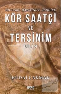 Richard Dawkins'e Reddiye Kör Saatçi ve Tersinim Bilim