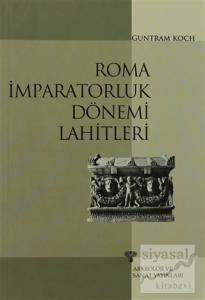 Roma İmparatorluk Dönemi Lahitleri