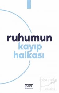 Ruhumun Kayıp Halkası 1