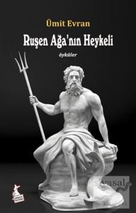 Ruşen Ağa'nın Heykeli