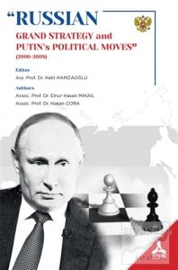Russian - Grand Strategy and Putin's Political Moves (2000-2008)