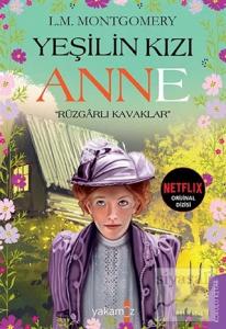 Rüzgarlı Kavaklar - Yeşilin Kızı Anne