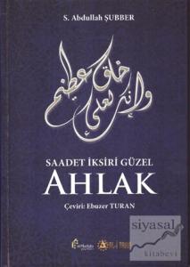 Saadet İksiri Güzel Ahlak (Ciltli)