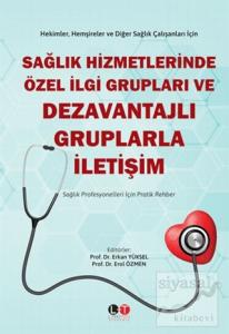 Sağlık Hizmetlerinde Özel İlgi Grupları ve Dezavantajlı Gruplarla İletişim