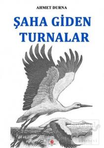 Şaha Giden Turnalar