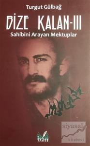 Sahibini Arayan Mektuplar - Bize Kalan 3