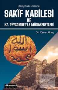 Sakif Kabilesi ve Hz. Peygamber'le Münasebetleri