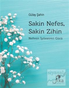 Sakin Nefes, Sakin Zihin