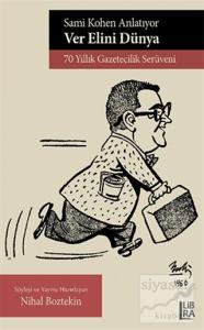 Sami Kohen Anlatıyor - Ver Elini Dünya