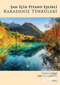Şan İçin Piyano Eşlikli Karadeniz Türküleri