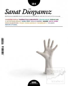Sanat Dünyamız İki Aylık Kültür ve Sanat Dergisi Sayı: 184 Eylül - Ekim 2021