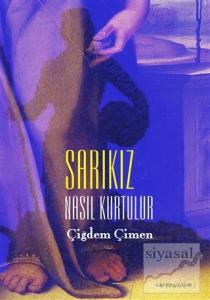 Sarıkız Nasıl Kurtulur