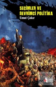 Seçimler ve Devrimci Politika