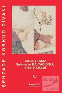 Şehzade Korkud Divanı (Asıl Nüsha İlaveli)