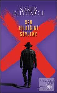 Sen Bildiğini Söyleme