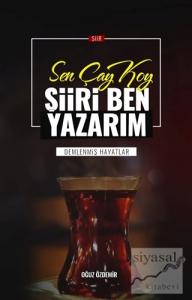 Sen Çay Koy Şiiri Ben Yazarım