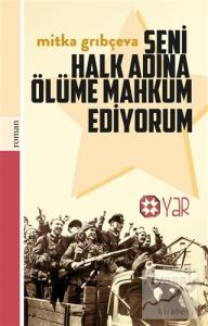 Seni Halk Adına Ölüme Mahkum Ediyorum