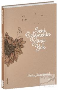 Seni Özlemenin Günü Yok