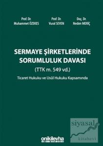 Sermaye Şirketlerinde Sorumluluk Davası (TTK m. 549 vd.) (Ciltli)