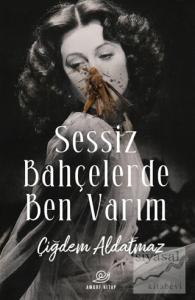 Sessiz Bahçelerde Ben Varım