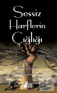 Sessiz Harflerin Çığlığı