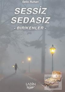Sessiz Sedasız Birikenler