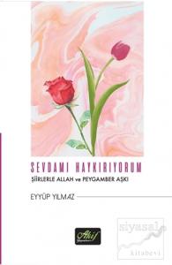 Sevdamı Haykırıyorum