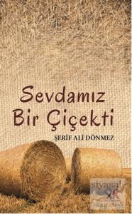 Sevdamız Bir Çiçekti