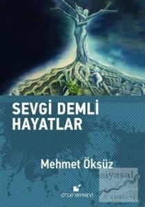 Sevgi Demli Hayatlar (Ciltli)