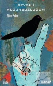 Sevgili Huzursuzluğum