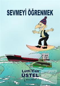 Sevmeyi Öğrenmek