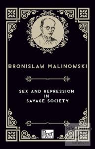Sex and Repression in Savage Society