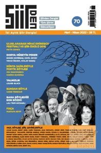 Şiirden İki Aylık Şiir Dergisi Sayı: 70 Mart - Nisan 2022