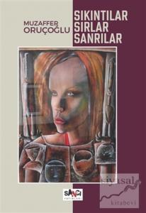 Sıkıntılar Sırlar Sanrılar