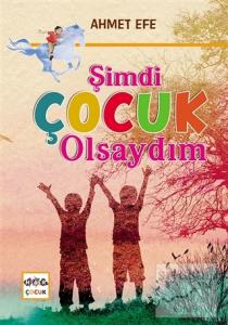 Şimdi Çocuk Olsaydım