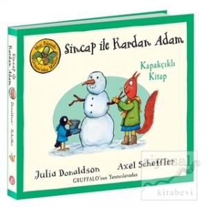 Sincap ile Kardan Adam - Meşe Palamudu Ormanı'ndan Masallar (Kapakçıklı Kitap) (Ciltli)