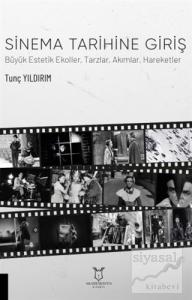 Sinema Tarihine Giriş Büyük Estetik Ekoller, Tarzlar, Akımlar, Hareketler