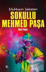 Sokullu Mehmed Paşa - Muhteşem Sadrazam