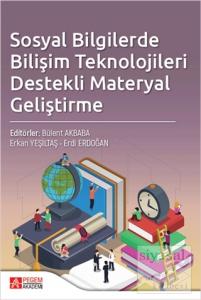 Sosyal Bilgilerde Bilişim Teknolojileri Destekli Materyal Geliştirme
