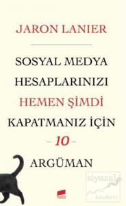 Sosyal Medya Hesaplarınızı Hemen Şimdi Kapatmanız İçin 10 Argüman