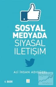 Sosyal Medyada Siyasal İletişim